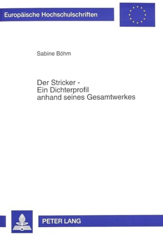 Der Stricker - Ein Dichterprofil anhand seines Gesamtwerkes