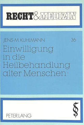 Einwilligung in die Heilbehandlung alter Menschen