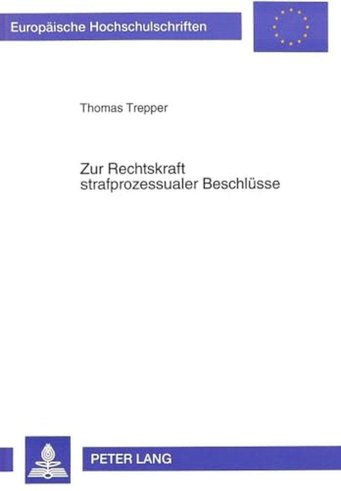 Zur Rechtskraft strafprozessualer Beschluesse