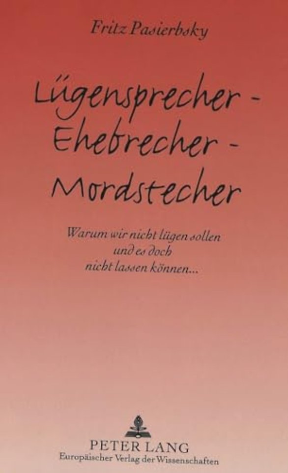 Luegensprecher - Ehebrecher - Mordstecher
