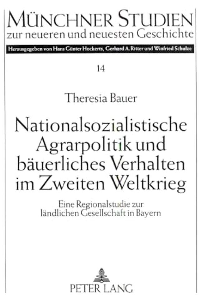 Nationalsozialistische Agrarpolitik und baeuerliches Verhalten im Zweiten Weltkrieg