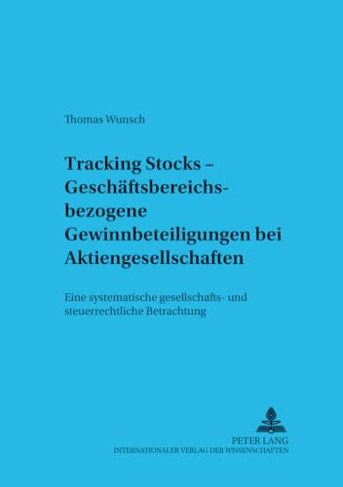 Tracking Stocks - Geschaeftsbereichsbezogene Gewinnbeteiligungen Bei Aktiengesellschaften