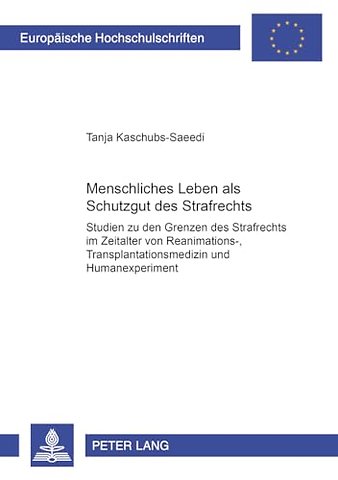 Menschliches Leben als Schutzgut des Strafrechts
