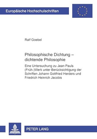 Philosophische Dichtung - Dichtende Philosophie