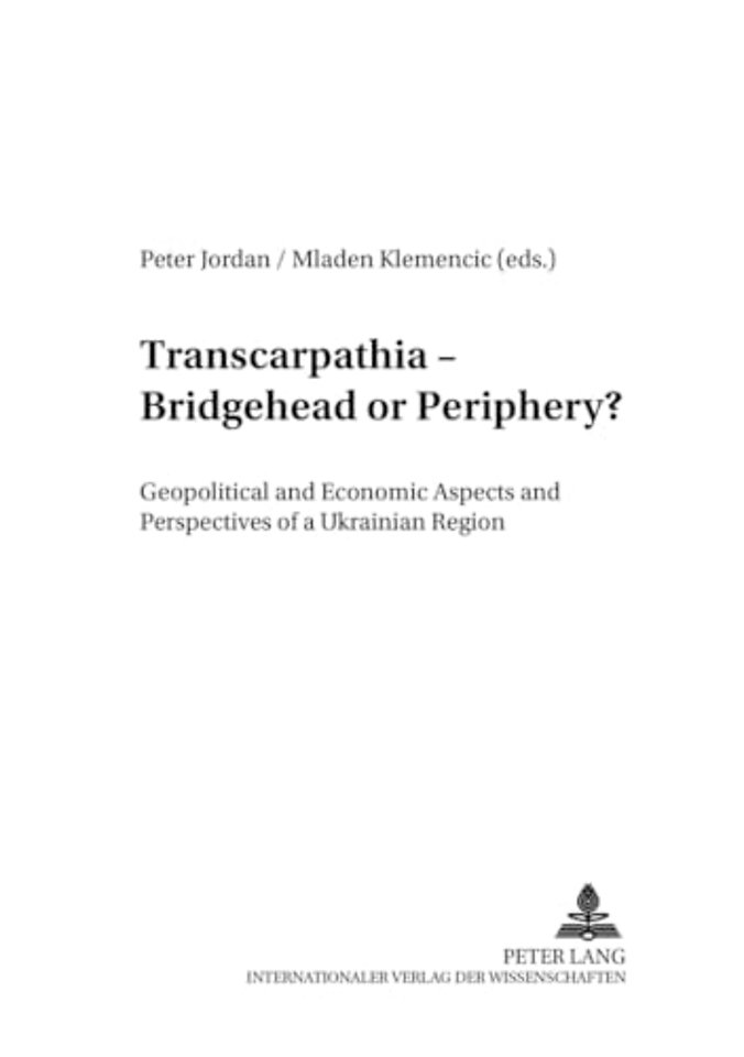 Transcarpathia - Bridgehead or Periphery?