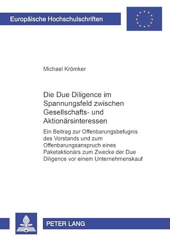 Die Due Diligence Im Spannungsfeld Zwischen Gesellschafts- Und Aktionaersinteressen