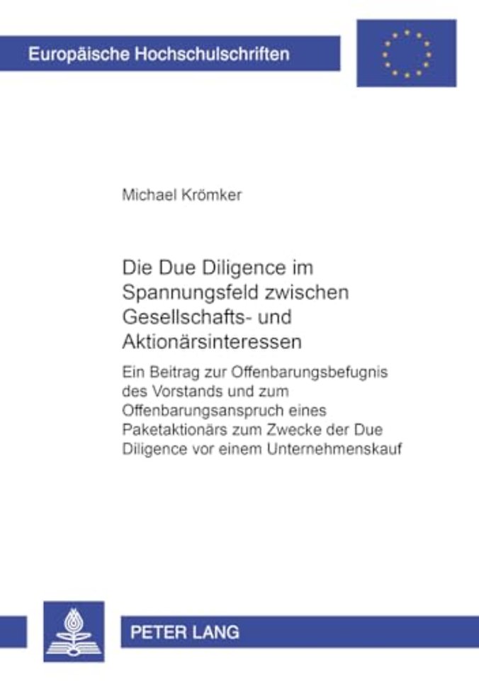 Die Due Diligence Im Spannungsfeld Zwischen Gesellschafts- Und Aktionaersinteressen
