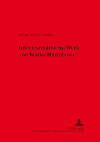 Intertextualitaet Im Werk Von Ranko Marinkovic