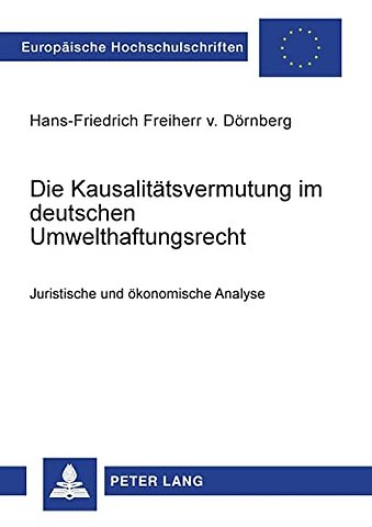 Die Kausalitaetsvermutung im deutschen Umwelthaftungsrecht