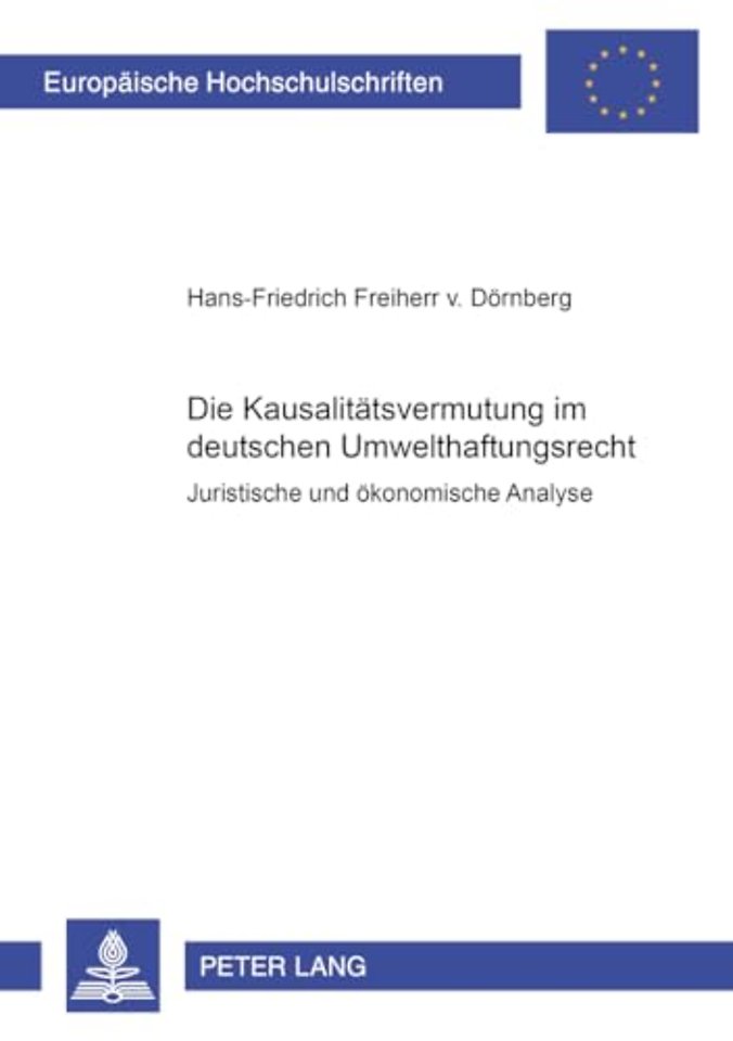 Die Kausalitaetsvermutung im deutschen Umwelthaftungsrecht