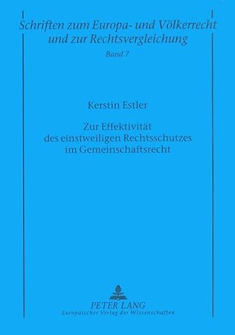 Zur Effektivitaet des einstweiligen Rechtsschutzes im Gemeinschaftsrecht