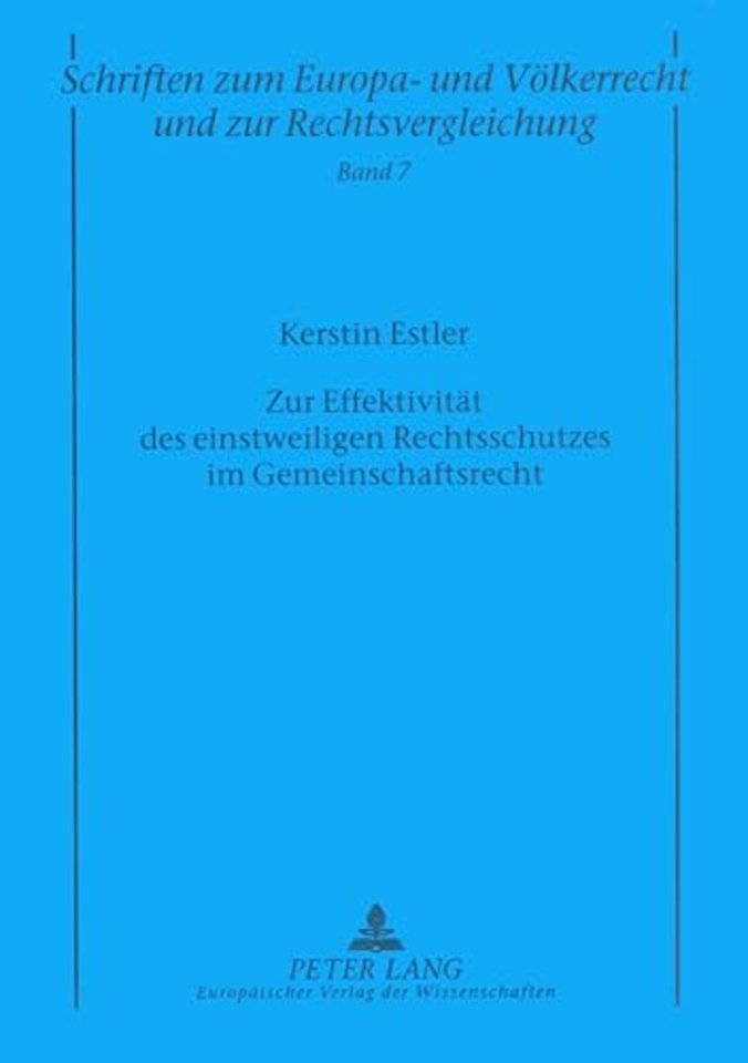 Zur Effektivitaet des einstweiligen Rechtsschutzes im Gemeinschaftsrecht