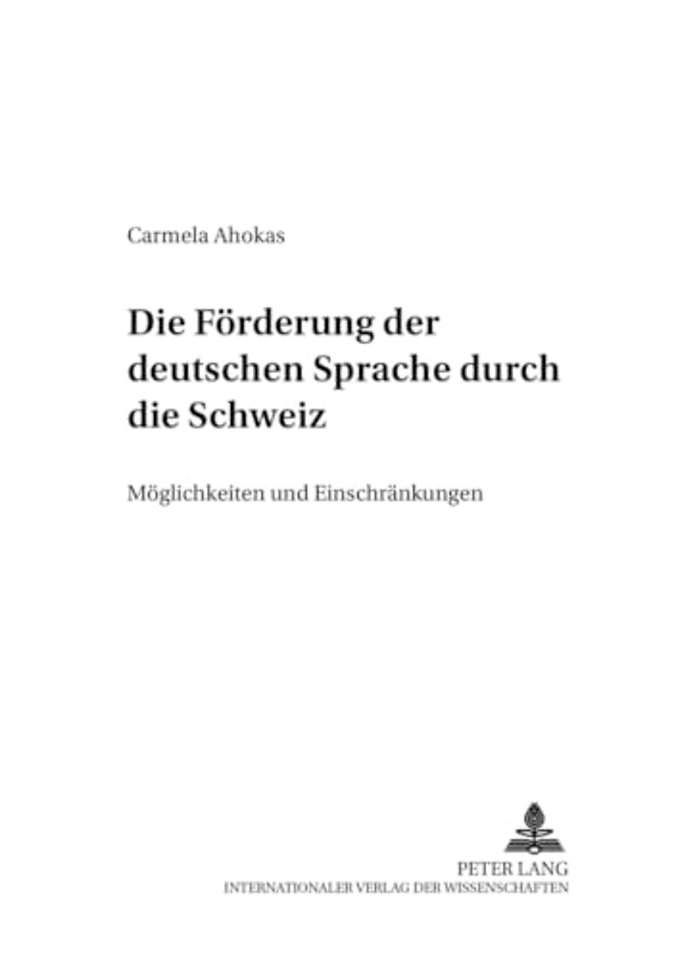 Die Foerderung Der Deutschen Sprache Durch Die Schweiz
