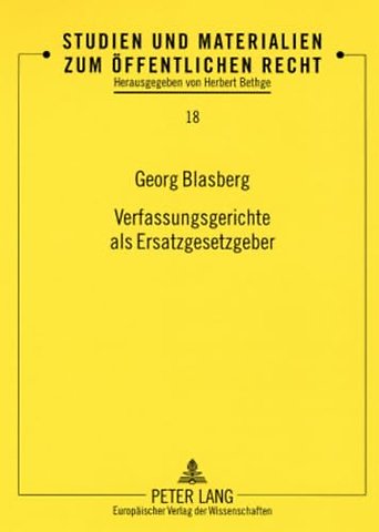 Verfassungsgerichte ALS Ersatzgesetzgeber