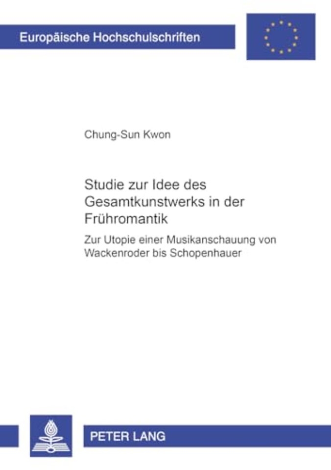 Studie zur Idee des «Gesamtkunstwerks» in der Fruehromantik