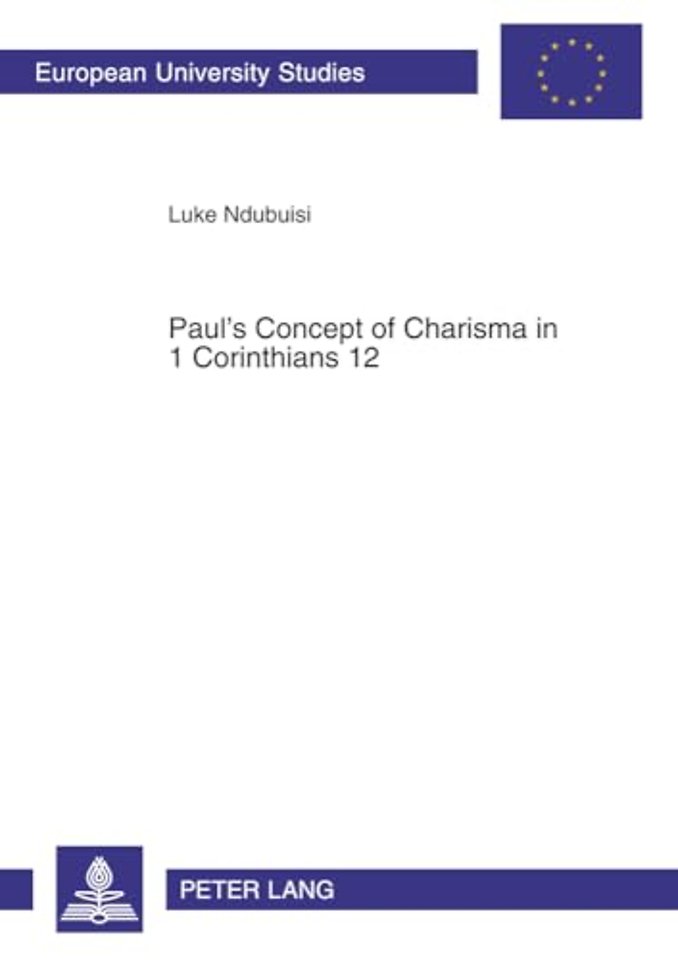 Paul's Concept of Charisma in 1 Corinthians 12