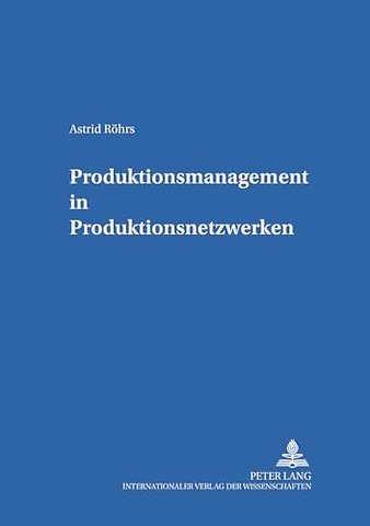 Produktionsmanagement in Produktionsnetzwerken