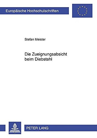 Die Zueignungsabsicht Beim Diebstahl