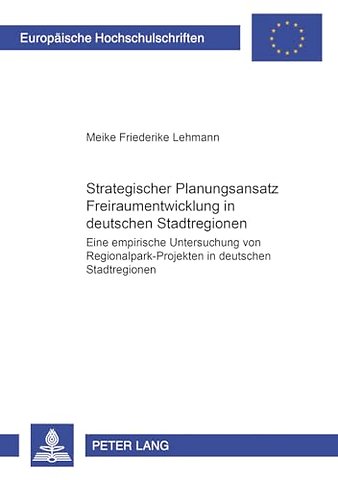 Strategischer Planungsansatz- «Freiraumentwicklung in deutschen Stadtregionen»