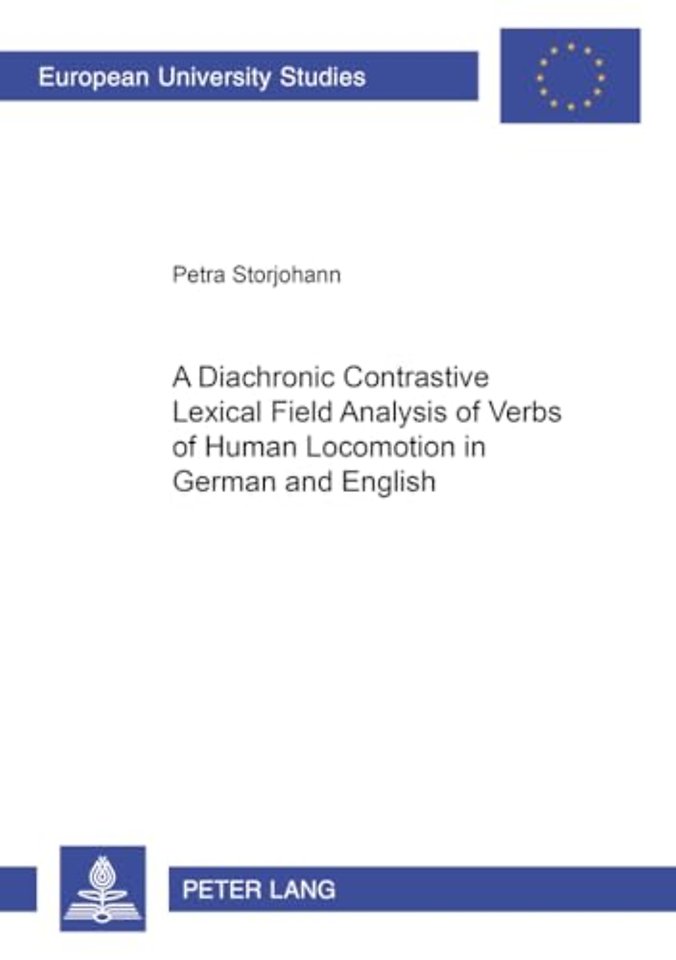 A Diachronic Constrastive Lexical Field Analysis of Verbs of Human Locomotion in German and English