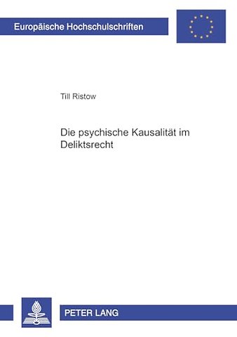 Die Psychische Kausalitaet Im Deliktsrecht