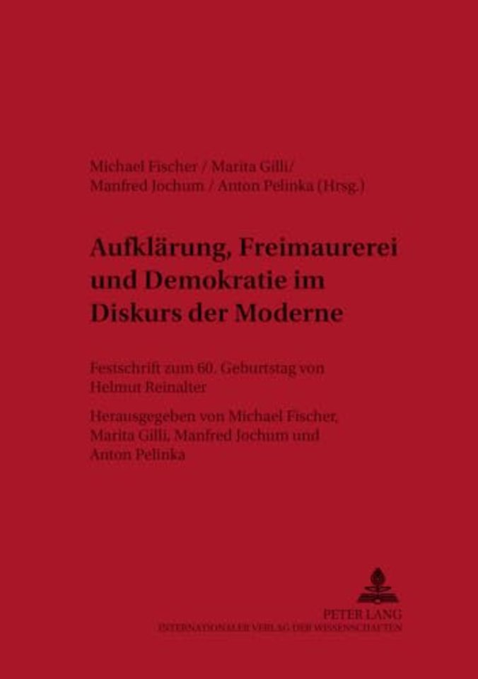Aufklaerung, Freimaurerei Und Demokratie Im Diskurs Der Moderne