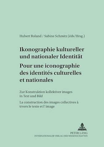 Pour Une Iconographie Des Identites Culturelles Et Nationales- Ikonographie Kultureller Und Nationaler Identitaet