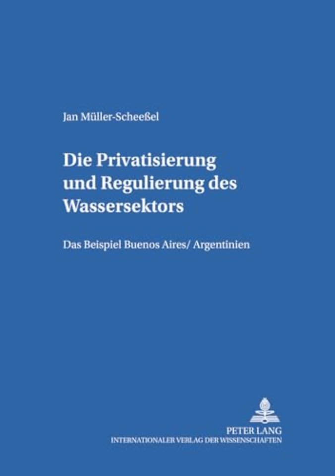 Die Privatisierung Und Regulierung Des Wassersektors