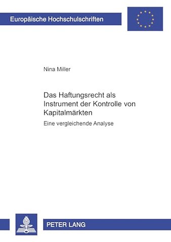 Das Haftungsrecht ALS Instrument Der Kontrolle Von Kapitalmaerkten