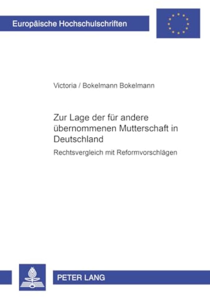 Zur Lage Der Fuer Andere Uebernommenen Mutterschaft in Deutschland