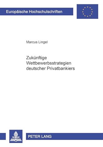 Zukuenftige Wettbewerbsstrategien Deutscher Privatbankiers