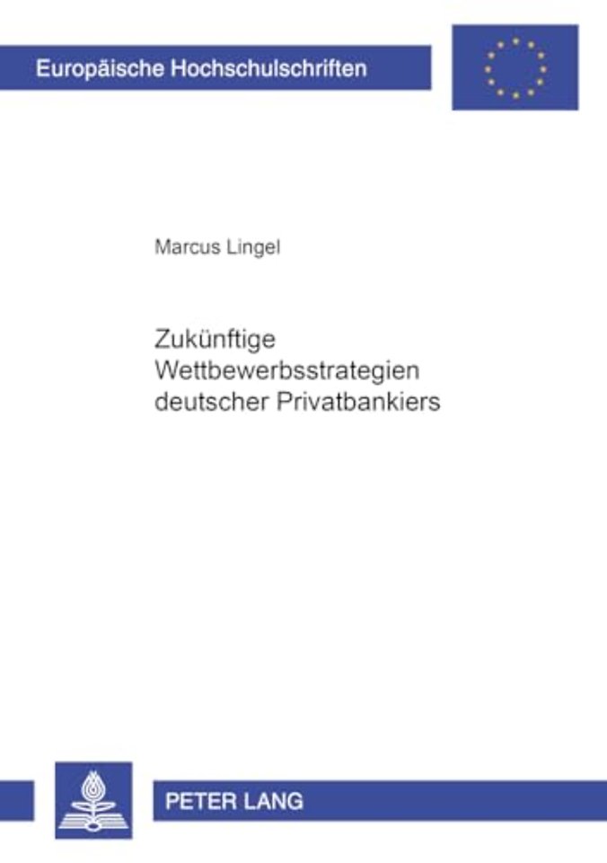Zukuenftige Wettbewerbsstrategien Deutscher Privatbankiers