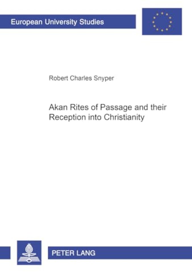 Akan Rites of Passage and Their Reception into Christianity