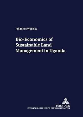 Bio-economics of Sustainable Land Management in Uganda