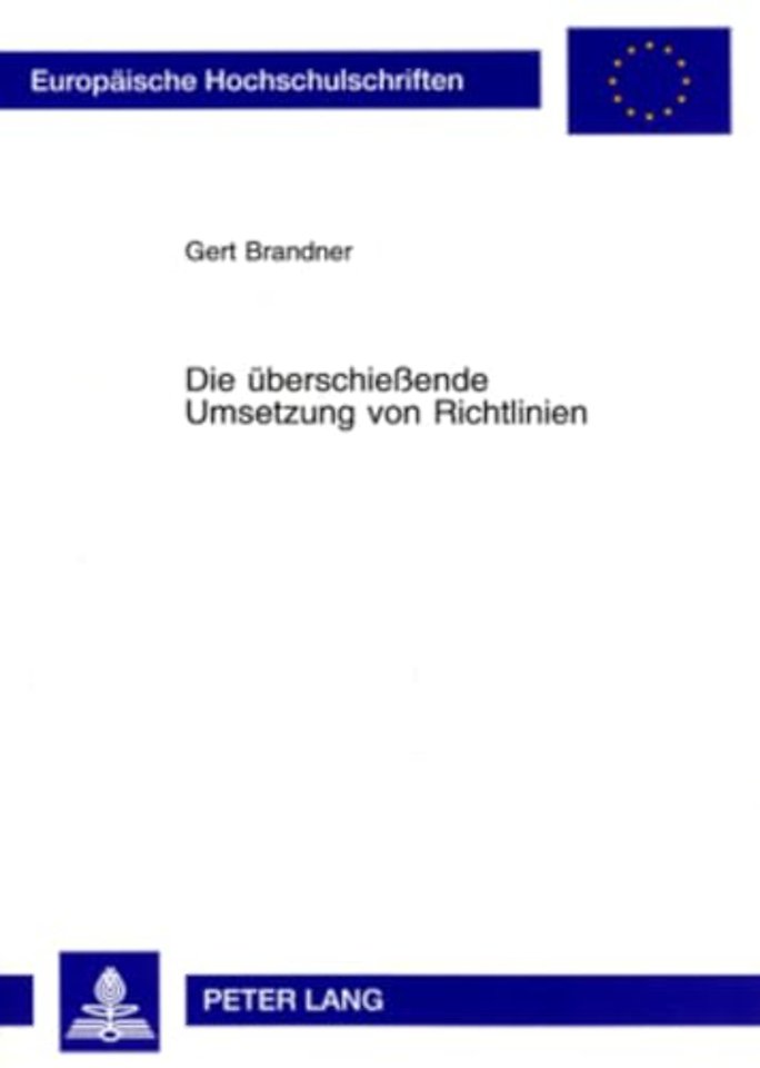 Die Ueberschießende Umsetzung Von Richtlinien