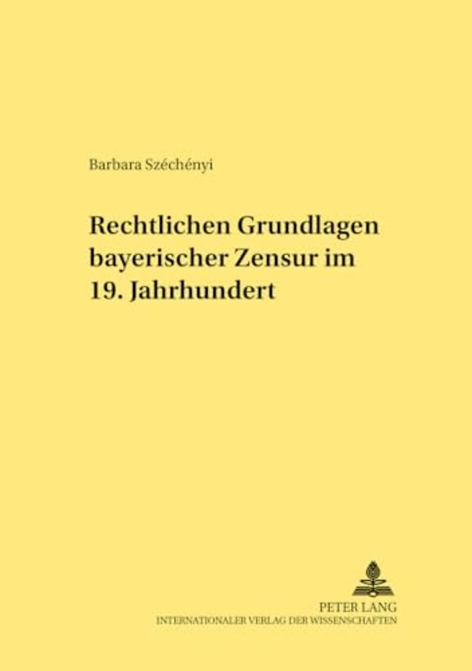 Rechtliche Grundlagen Bayerischer Zensur Im 19. Jahrhundert