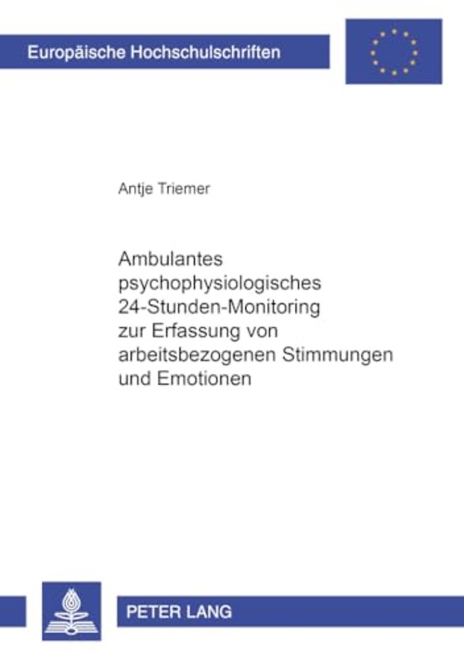 Ambulantes Psychophysiologisches 24-Stunden-Monitoring Zur Erfassung Von Arbeitsbezogenen Stimmungen Und Emotionen