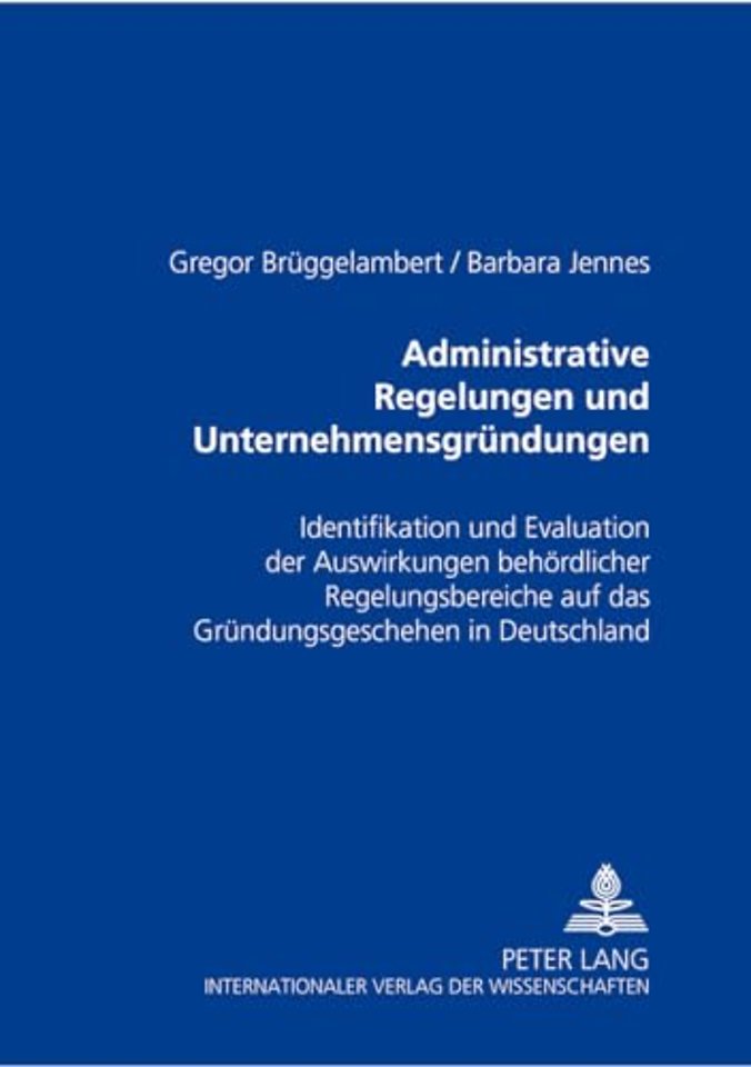 Administrative Regelungen Und Unternehmensgruendungen