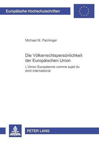 Die Voelkerrechtspersoenlichkeit Der Europaeischen Union