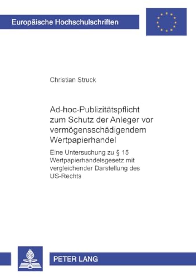 Ad-Hoc-Publizitaetspflicht Zum Schutz Der Anleger VOR Vermoegensschaedigendem Wertpapierhandel