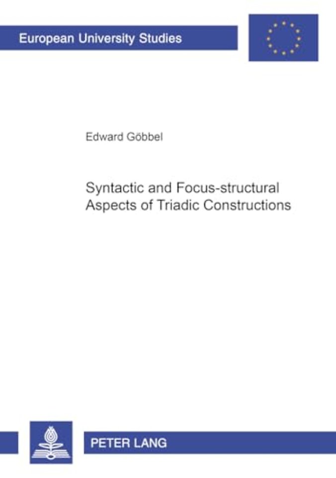 Syntactic and Focus-Structural Aspects of Triadic Constructions