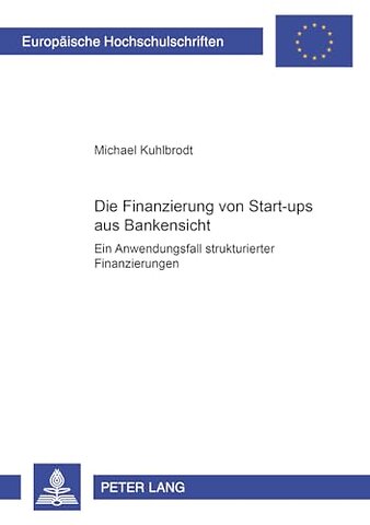 Die Finanzierung Von Start-Ups Aus Bankensicht