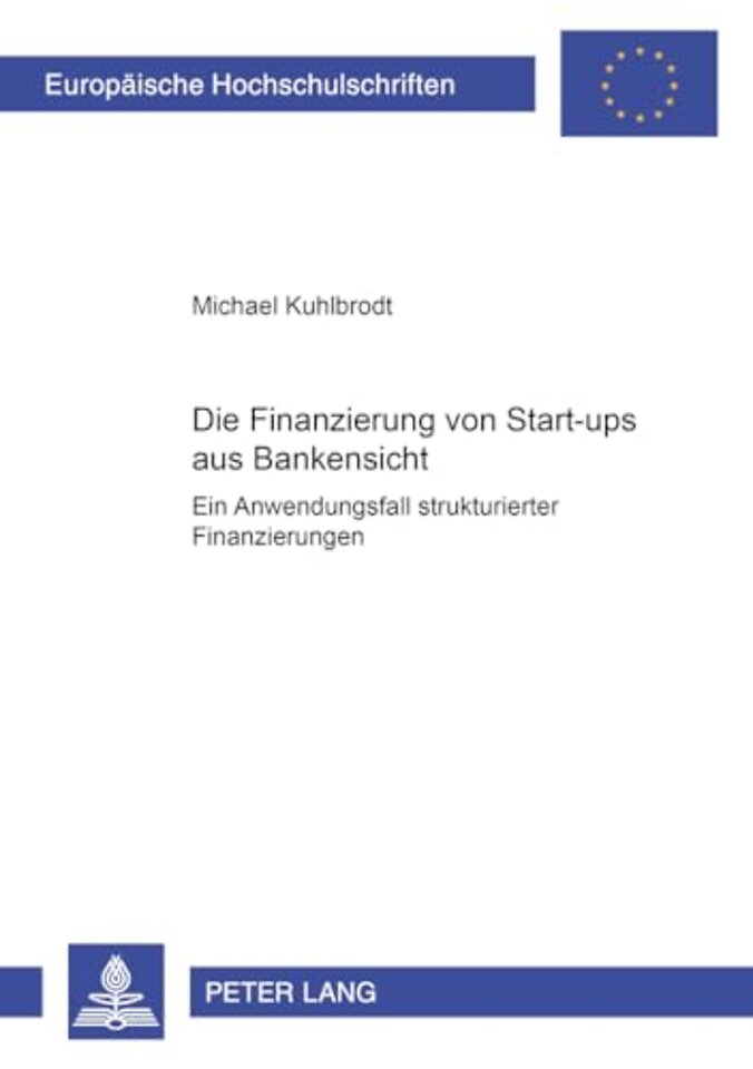Die Finanzierung Von Start-Ups Aus Bankensicht