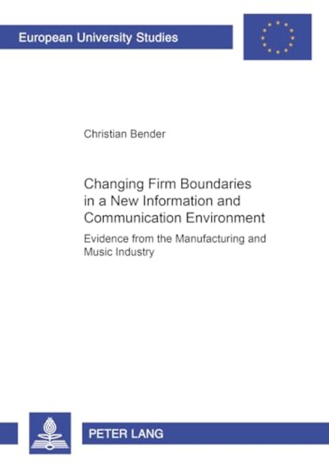 Changing Firm Boundaries in a New Information and Communication Environment