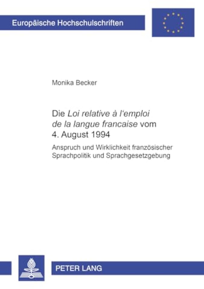 Die «Loi Relative A l'Emploi de la Langue Francaise» Vom 4. August 1994