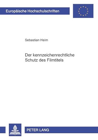 Der Kennzeichenrechtliche Schutz Des Filmtitels