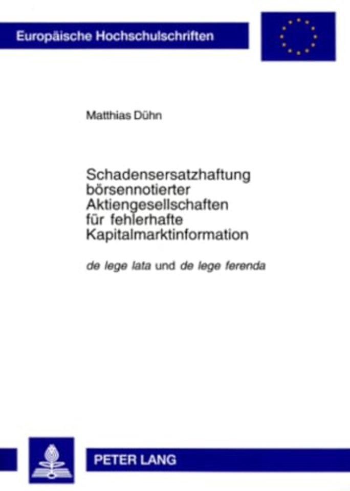 Schadensersatzhaftung boersennotierter Aktiengesellschaften fuer fehlerhafte Kapitalmarktinformation