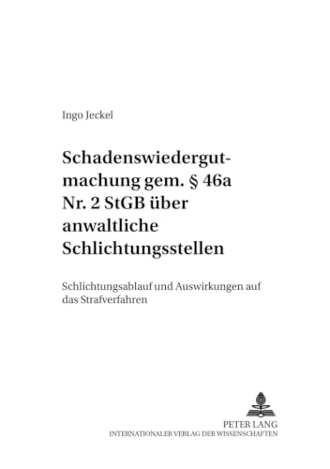 Schadenswiedergutmachung gem. § 46a Nr. 2 StGB ueber anwaltliche Schlichtungsstellen