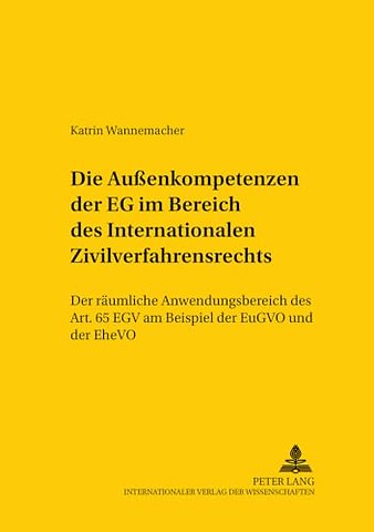 Die Außenkompetenzen Der Eg Im Bereich Des Internationalen Zivilverfahrensrechts