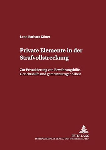 Private Elemente in der Strafvollstreckung